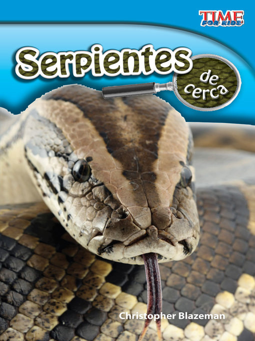 Title details for Serpientes de cerca (Snakes Up Close) by Christopher Blazeman - Available